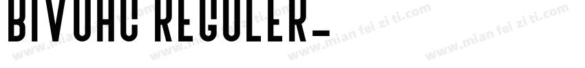 Bivoac Reguler字体转换